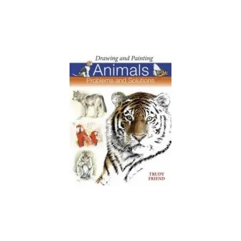 Umění Drawing and Painting Animals - Friend, Trudy (Author)