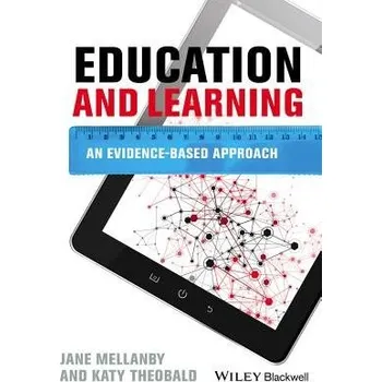 Kniha Education and Learning - Mellanby, Jane (Emeritus Fellow, St Hilda's College, University of Oxford, UK) a Theobald, Katy