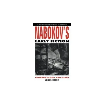 Nabokov's Early Fiction - Connolly, Julian W. (University of Virginia)