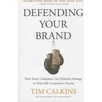 Populárně naučná literatura pro dospělé Defending Your Brand - Calkins, T.