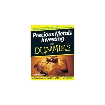 Precious Metals Investing For Dummies - Mladjenovic, Paul