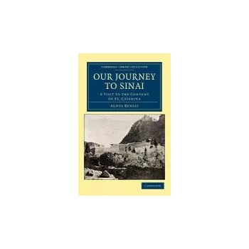 Our Journey to Sinai - Bensly, Agnes