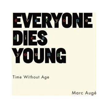 Učebnice Everyone Dies Young - Auge, Marc