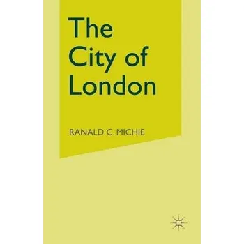 Populárně naučná literatura pro dospělé City of London - Michie, Ronald C.