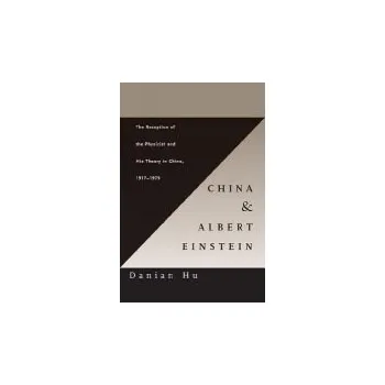 Populárně naučná literatura pro dospělé China and Albert Einstein - Hu, Danian