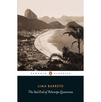 Učebnice Sad End of Policarpo Quaresma - Barreto, Lima