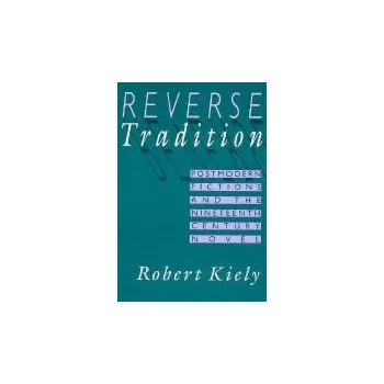 Reverse Tradition - Kiely, Robert