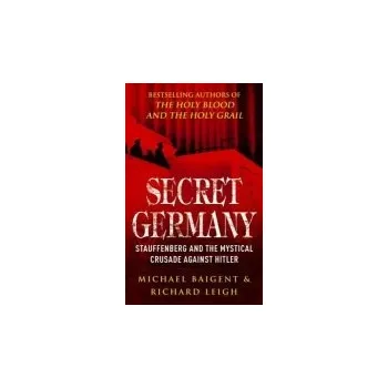 Kniha Secret Germany - Baigent, Michael a Leigh, Richard