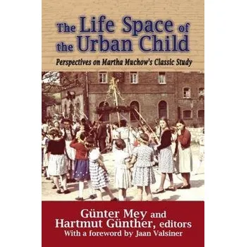 Kniha Life Space of the Urban Child - Mey, Gunter