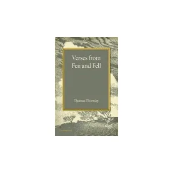 Verses from Fen and Fell - Thornely, Thomas