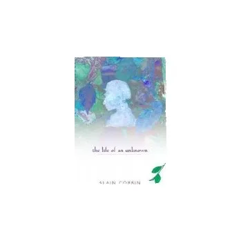 Učebnice Life of an Unknown - Corbin, Alain