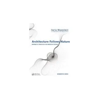 Populárně naučná literatura pro dospělé Architecture Follows Nature-Biomimetic Principles for Innovative Design - Mazzoleni, Ilaria