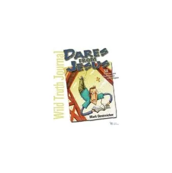 Populárně naučná literatura pro dospělé Wild Truth Journal-Dares from Jesus - Oestreicher, Mark