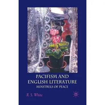 Učebnice Pacifism and English Literature - White, R.