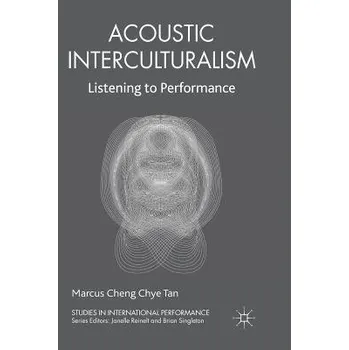 Učebnice Acoustic Interculturalism - Tan, Marcus Cheng Chye