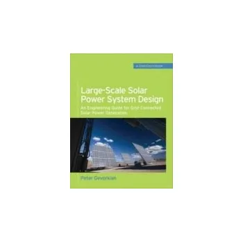 Učebnice Large-Scale Solar Power System Design (GreenSource Books) - Gevorkian, Peter