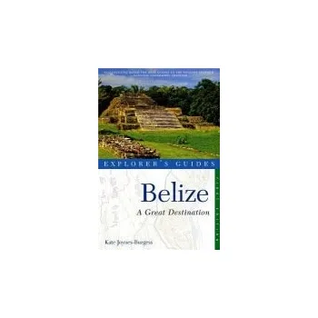 Kniha Explorer's Guide Belize: A Great Destination - Joynes-Burgess, Kate