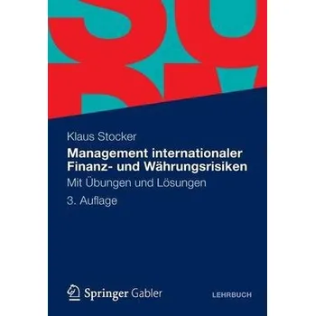 Management internationaler Finanz- und Wahrungsrisiken - Stocker, Klaus