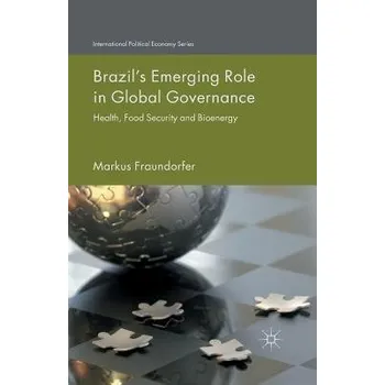 Učebnice Brazil's Emerging Role in Global Governance - Fraundorfer, M.