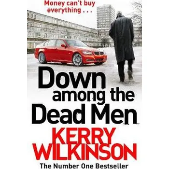Beletrie pro dospělé Down Among the Dead Men - Wilkinson, Kerry