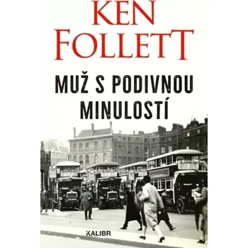 Muž s podivnou minulostí (Ken Follett, 2020)