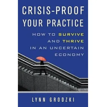 Kniha Crisis-Proof Your Practice - Grodzki, Lynn