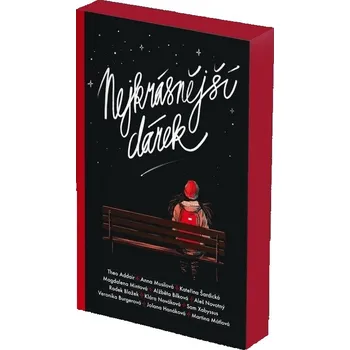 Nejkrásnější dárek - Addair Theo, Bílková Alžběta, Blažek Radek, Burgerová Veronika, Hanáková Jolana, Mátlová Martina, Mintová Magdalena, Musilová Anna, Nováková Klára, Novotný Aleš, Šardická Kateřina, Xabyssus