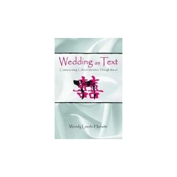 Kniha Wedding as Text - Leeds-Hurwitz, Wendy