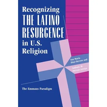 Kniha Recognizing The Latino Resurgence In U.s. Religion - Diaz-stevens, Ana Maria