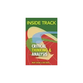 Učebnice Inside Track to Critical Thinking and Analysis - Deane, Mary a Borg, Erik