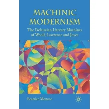 Učebnice Machinic Modernism - Monaco, B.