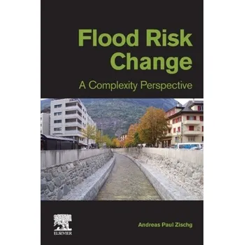 Flood Risk Change - Zischg, Andreas Paul (University of Bern, Switzerland)