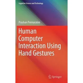 Technika Human Computer Interaction Using Hand Gestures - Premaratne, Prashan