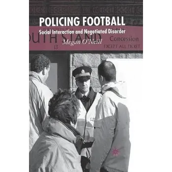 Učebnice Policing Football - O'Neill, M.