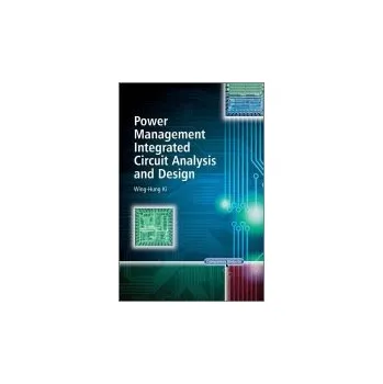 Kniha Power Management Integrated Circuit Analysis and Design - Ki, Wing–Hung