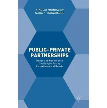 Učebnice Public-Private Partnerships - Mouraviev, Nikolai a Kakabadse, Nada K.