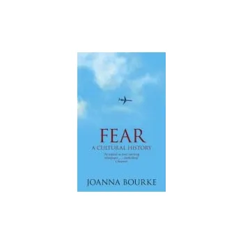 Populárně naučná literatura pro dospělé Fear - Bourke, Professor Joanna