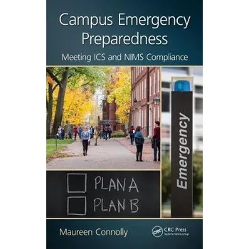 Populárně naučná literatura pro dospělé Campus Emergency Preparedness - Connolly, Maureen (Crisis Response Planning, Staten Island, NY, and The National Center for Higher Education Risk Management, Malvern, Pennsylvania, USA)