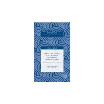 Učebnice Early Childhood Education in Aotearoa New Zealand: History, Pedagogy, and Liberation - Ritchie, J. a Skerrett, M.