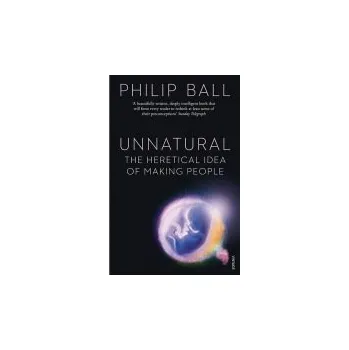 Populárně naučná literatura pro dospělé Unnatural - Ball, Philip