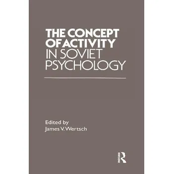 Kniha Concept of Activity in Soviet Psychology - Wertsch, James V.