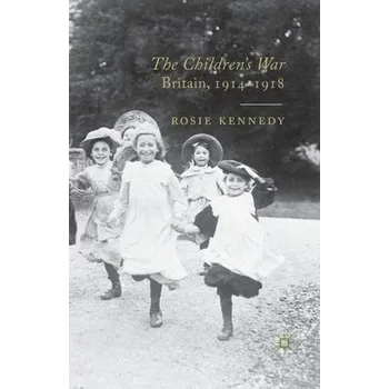 Populárně naučná literatura pro dospělé Children's War - Kennedy, R.