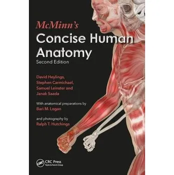 McMinn's Concise Human Anatomy - Heylings, David (Formerly Senior Lecturer in Clinical Anatomy, University of East Anglia, Norwich, UK) a Carmichael, Stephen W., PhD (Professor Emeritus of Anatomy and Orthopedic Surgery, Mayo Clinic, Rochester, Minnesota,