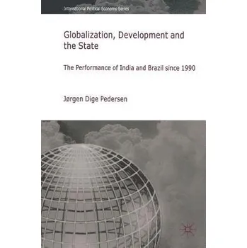 Učebnice Globalization, Development and The State - Pedersen, Jorgen Dige