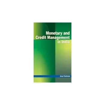 Monetary & Credit Management in India - Chatterjee, Anup
