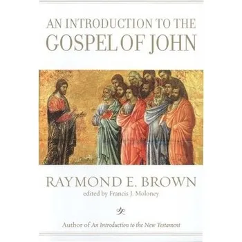 Učebnice Introduction to the Gospel of John - Brown, Raymond E. a Moloney, Francis J., SDP