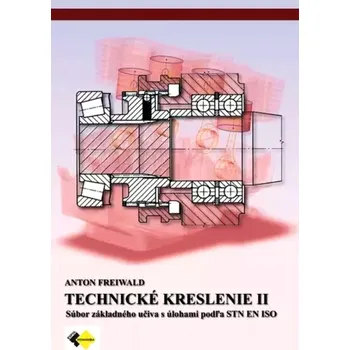 Encyklopedie Technické kreslenie II (Anton Freiwald, 2022)