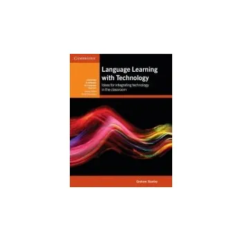 Language Learning with Technology - Stanley, Graham