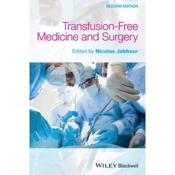 Transfusion-Free Medicine and Surgery