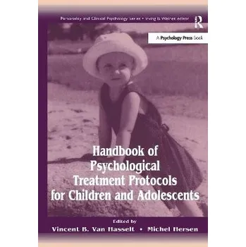 Handbook of Psychological Treatment Protocols for Children and Adolescents